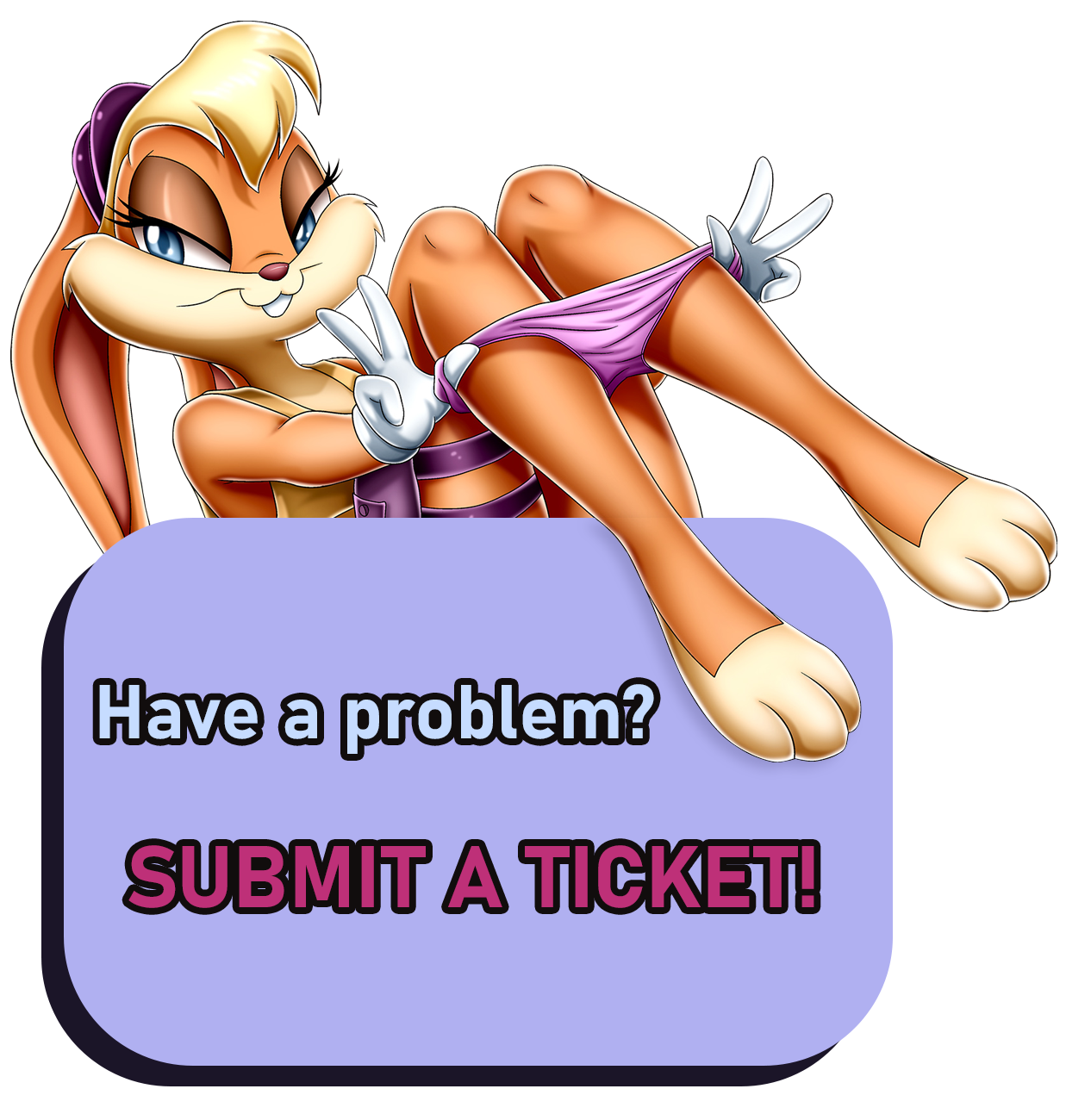 Have a problem? Submit a ticket